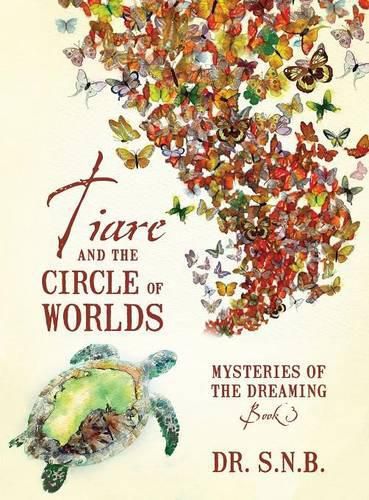 Cover image for Tiare and the Circle of Worlds: Mysteries of the Dreaming - Book 3