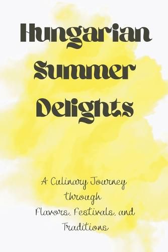 Cover image for Hungarian Summer Delights