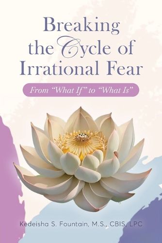 Cover image for Breaking the Cycle of Irrational Fear