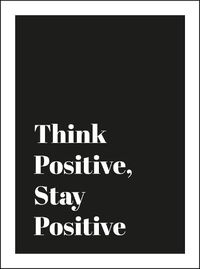 Cover image for Think Positive, Stay Positive