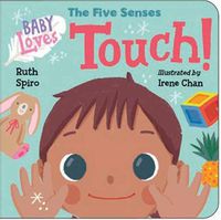 Cover image for Baby Loves the Five Senses: Touch!