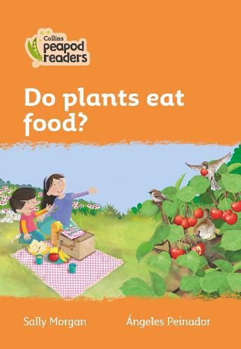 Level 4 - Do plants eat food?