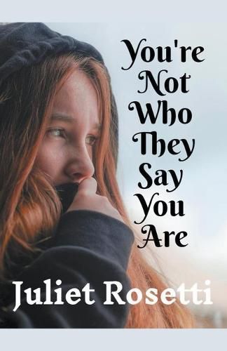 Cover image for You're Not Who They Say You Are