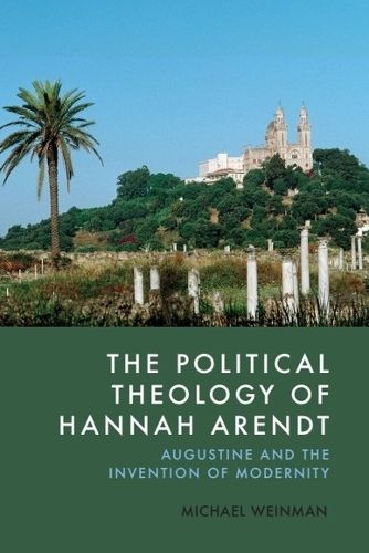 The Political Theology of Hannah Arendt