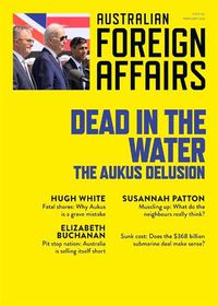 Cover image for Dead in the Water: The AUKUS Delusion: Australian Foreign Affairs 20