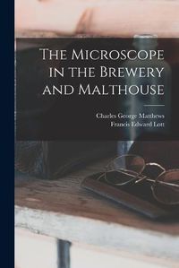 Cover image for The Microscope in the Brewery and Malthouse