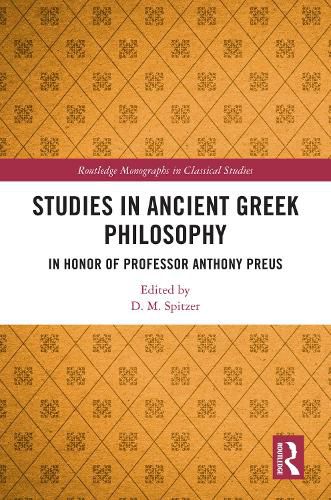 Cover image for Studies in Ancient Greek Philosophy: In Honor of Professor Anthony Preus