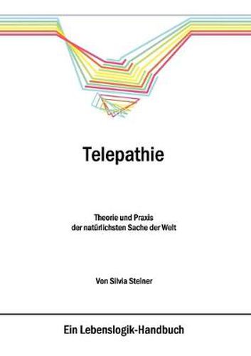 Cover image for Telepathie: Theorie und Praxis der naturlichsten Sache der Welt