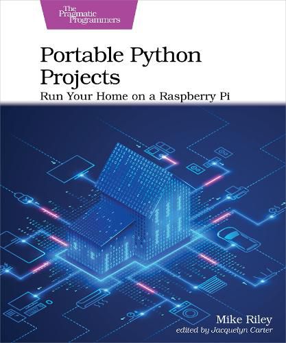 Cover image for Portable Python Projects: Run Your Home on a Raspberry Pi