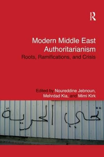 Cover image for Modern Middle East Authoritarianism: Roots, Ramifications, and Crisis