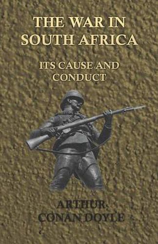 Cover image for The War in South Africa - Its Cause and Conduct (1902)