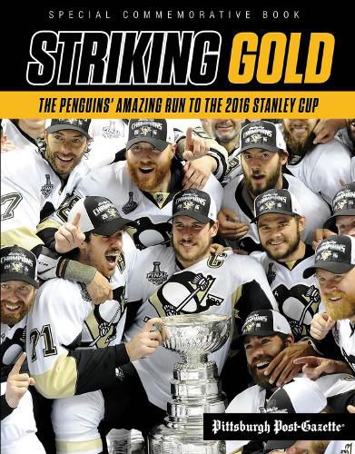 Cover image for Striking Gold: The Penguins' Amazing Run to the 2016 Stanley Cup