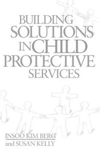 Cover image for Building Solutions in Child Protective Services