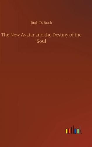 The New Avatar and the Destiny of the Soul