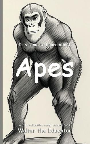 Cover image for It's Time to Learn about Apes