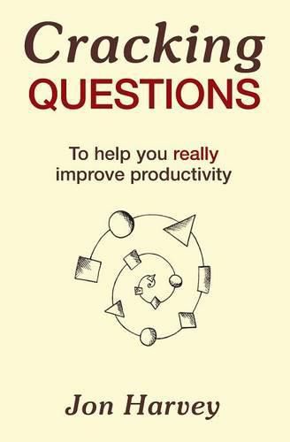 Cover image for Cracking Questions: To help you really improve productivity