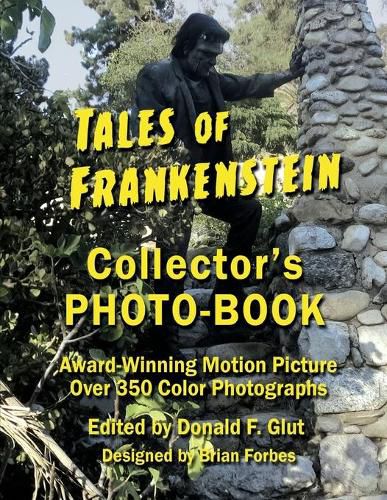 Cover image for Tales of Frankenstein Collector's Photo-Book: Award Winning Motion Picture, Over 350 Color Photographs