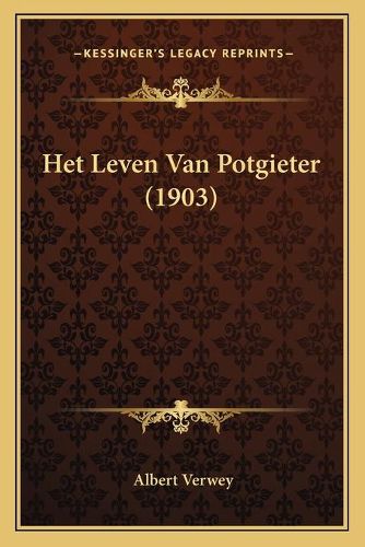 Cover image for Het Leven Van Potgieter (1903)