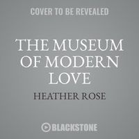 Cover image for The Museum of Modern Love Lib/E