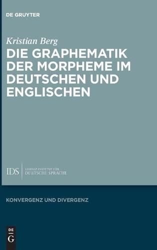 Cover image for Die Graphematik Der Morpheme Im Deutschen Und Englischen