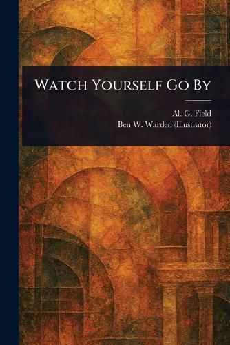 Cover image for Watch Yourself Go By
