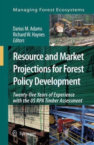 Cover image for Resource and Market Projections for Forest Policy Development: Twenty-five Years of Experience with the US RPA Timber Assessment