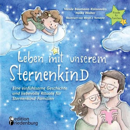 Cover image for Leben mit unserem Sternenkind - Eine einfuhlsame Geschichte und liebevolle Rituale fur Sternenkind-Familien