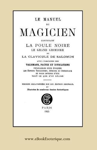 Cover image for Le Manuel Du Magicien: Avec l'Indication Des Talismans, Pactes Et Invocations