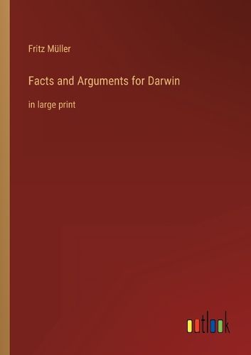 Cover image for Facts and Arguments for Darwin