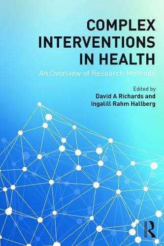 Cover image for Complex Interventions in Health: An overview of research methods