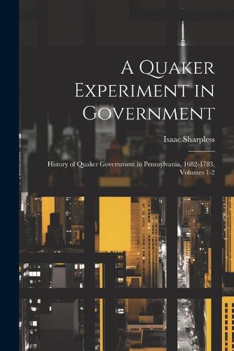 A Quaker Experiment in Government