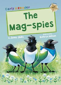 Cover image for The Mag-Spies: (Gold Early Reader)