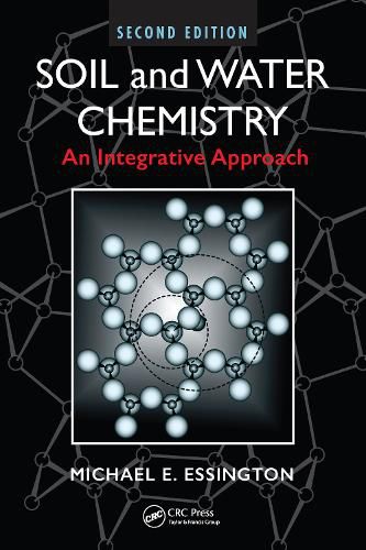 Cover image for Soil and Water Chemistry: An Integrative Approach, Second Edition
