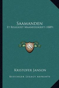 Cover image for Saamanden: Et Religiost Maanedsskrift (1889)