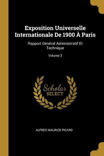 Cover image for Exposition Universelle Internationale De 1900 A Paris