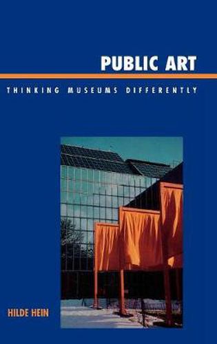 Cover image for Public Art: Thinking Museums Differently