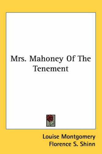 Cover image for Mrs. Mahoney of the Tenement