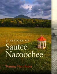 Cover image for A History of Sautee Nacoochee