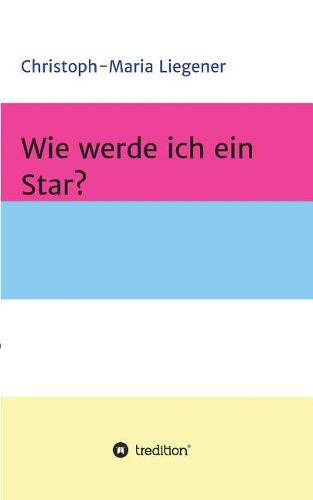 Cover image for Wie werde ich ein Star?