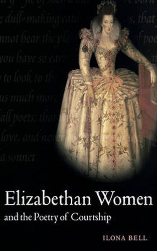 Cover image for Elizabethan Women and the Poetry of Courtship