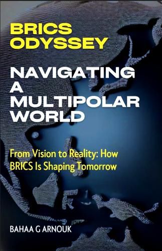 Cover image for BRICS Odyssey: Navigating a Multipolar World