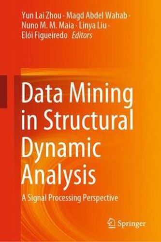 Cover image for Data Mining in Structural Dynamic Analysis: A Signal Processing Perspective