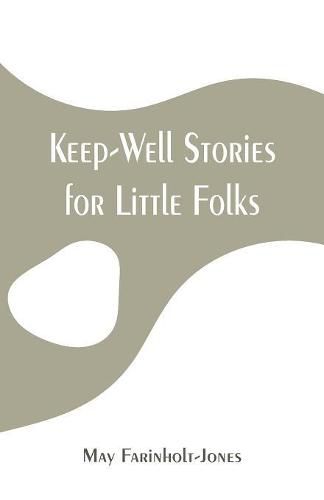 Cover image for Keep-Well Stories for Little Folks