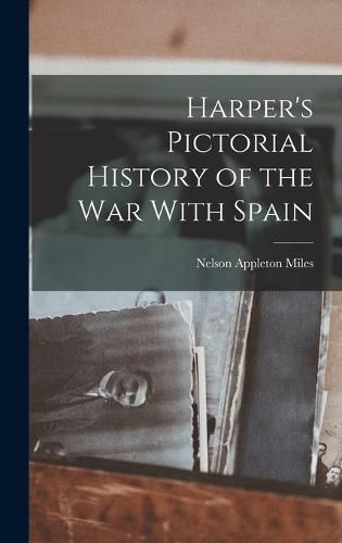 Harper's Pictorial History of the war With Spain