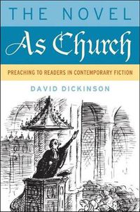 Cover image for The Novel as Church: Preaching to Readers in Contemporary Fiction
