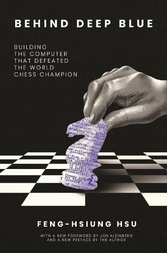 Cover image for Behind Deep Blue: Building the Computer That Defeated the World Chess Champion