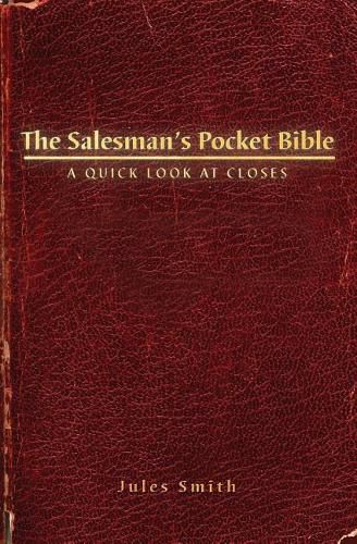 Cover image for The Salesman's Pocket Bible: A Quick Look At Closes