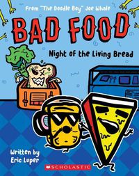 Cover image for Bad Food 5: Night of the Living Bread