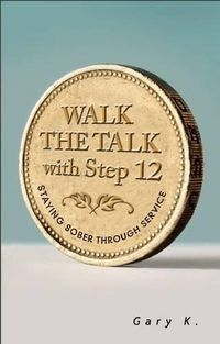 Cover image for Walk The Talk With Step 12