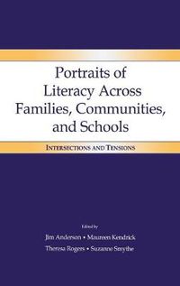 Cover image for Portraits of Literacy Across Families, Communities, and Schools: Intersections and Tensions